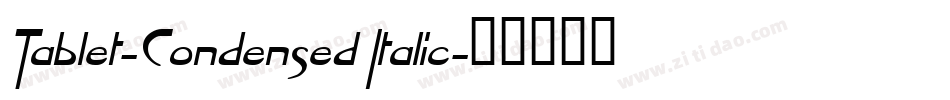 Tablet-Condensed Italic字体转换